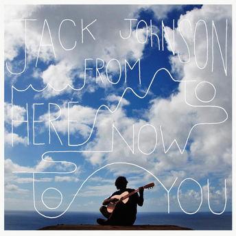 Jack Johnson, From Here To Now To You LP