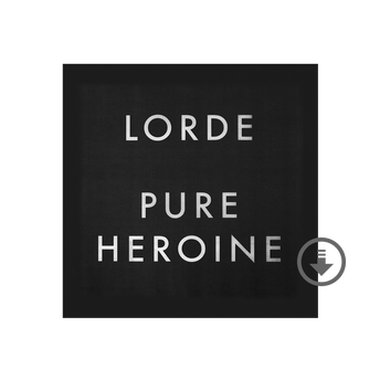 Lorde, Pure Heroine Digital Album